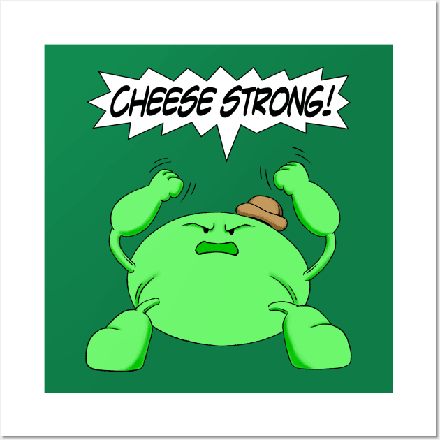 Cheese Strong! Wall Art by Kerchow